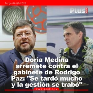 Doria Medina arremete contra el gabinete de Rodrigo Paz: «Se tardó mucho y la gestión se trabó»