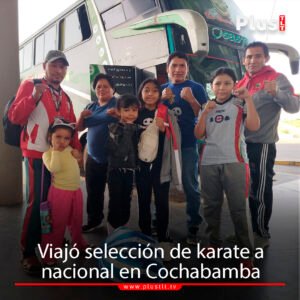 Selección tarijeña de karate viajo a nacional en Cochabamba